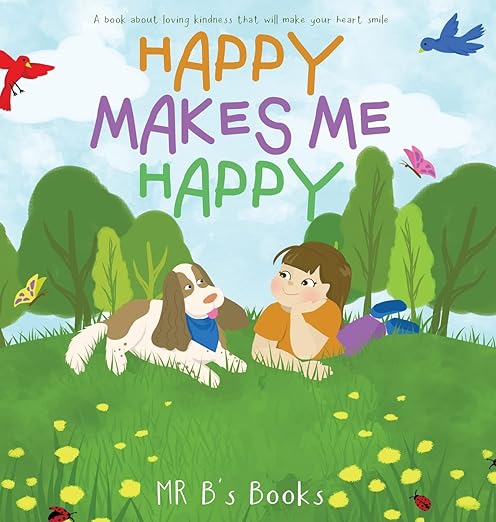 The front cover of Happy Makes Me Happy by Mr. B's Books
